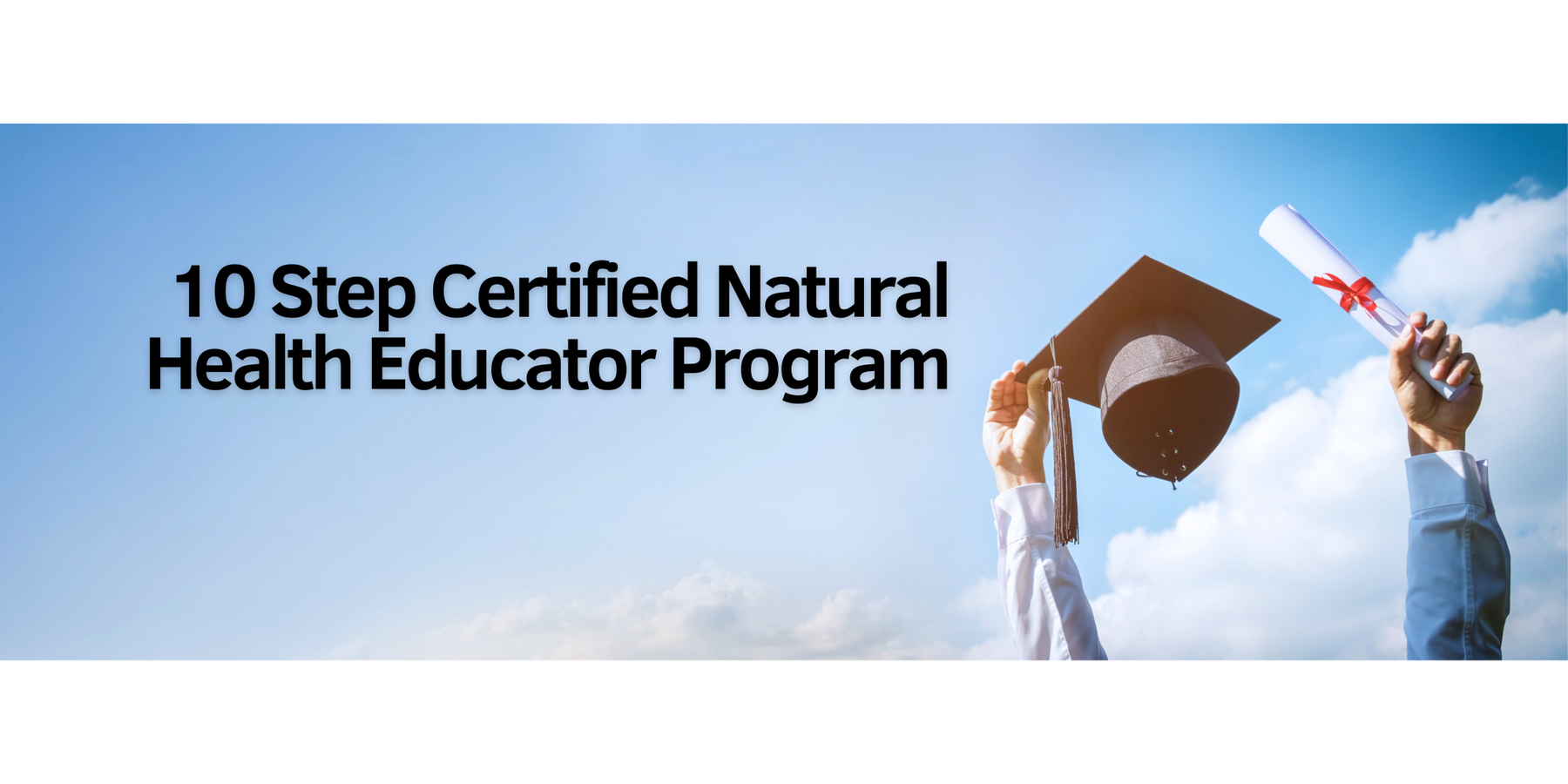 10 Step Certified Natural Health Educator Program